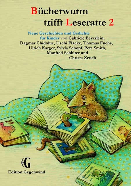 Bücherwurm trifft Leseratte 2: Neue Geschichten und Gedichte für Kinder
