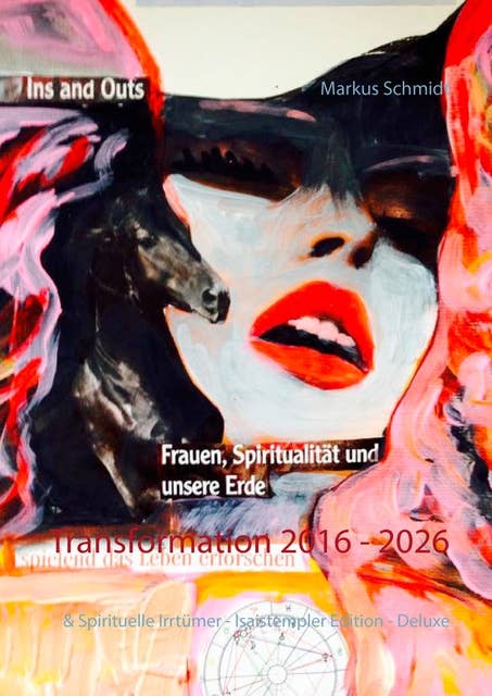 Transformation 2016 - 2026: & Spirituelle Irrtümer - Isaistempler Edition - Deluxe
