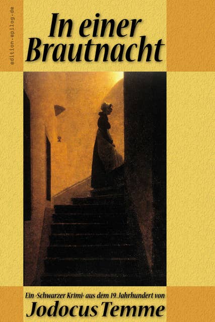 In einer Brautnacht: Ein ›Schwarzer Krimi‹ aus dem 19. Jahrhundert