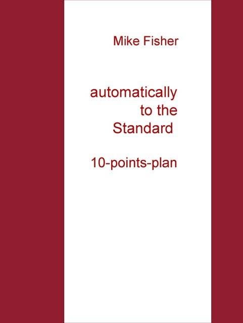 automatically to the Standard: 10-points-plan