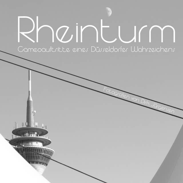 Rheinturm: Cameoauftritte eines Düsseldorfer Wahrzeichens