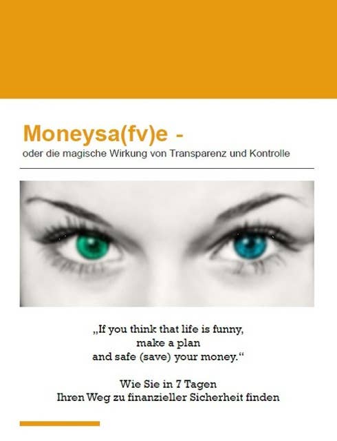 Moneysa(fv)e: Die magische Wirkung von Transparenz und Kontrolle