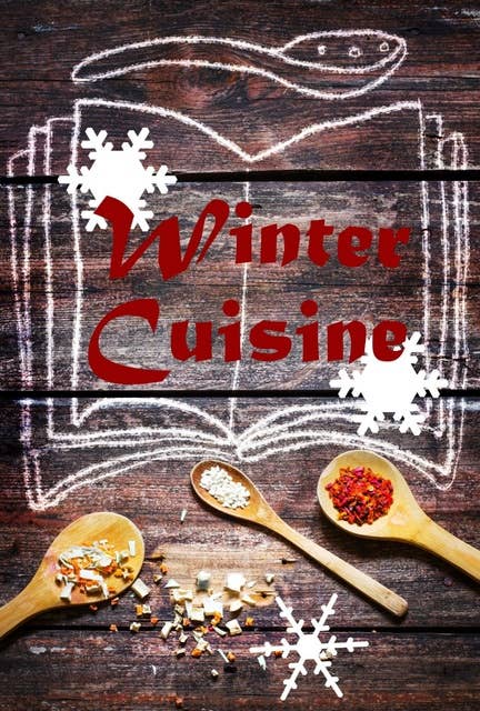 Winter Cuisine: 600 Recipes for fine from the Waterkant