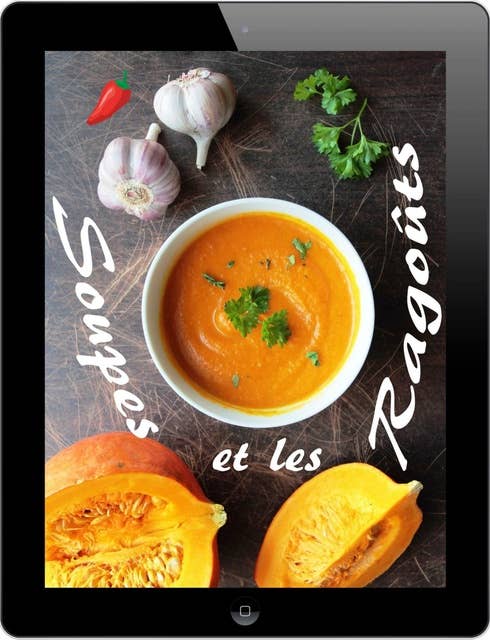 Soupes et les Ragoût: 200 recettes fines de la Waterkant (Soupes et Ragoût de Cuisine)