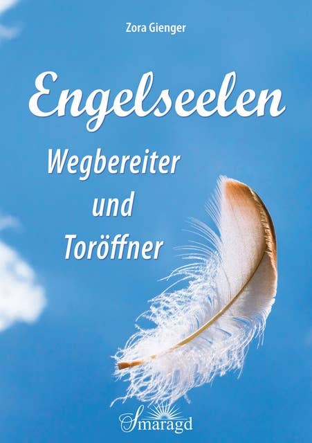 Engelseelen: Wegebereiter und Toröffner