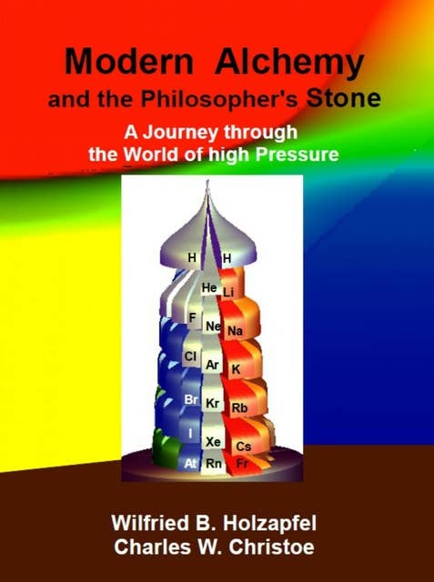 Cover for Modern Alchemy and the Philosopher's Stone: A Journey through the World of high Pressure