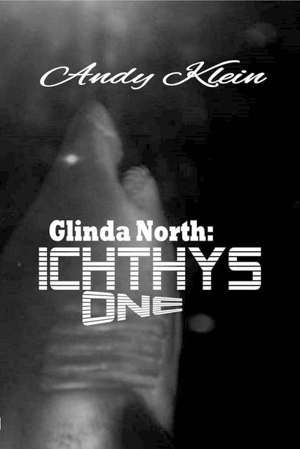 Glinda North: Ichthys One: Mystery-Thriller