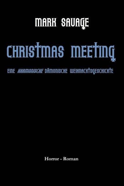 Christmas Meeting: Eine harmonisch dämonische Weihnachtsgeschichte