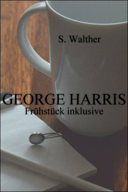 George Harris: Frühstück inklusive