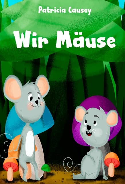 Wir Mäuse: Kinderbücher ab 6 Jahren