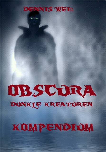 Obscura- Kompendium: Part 1- 5