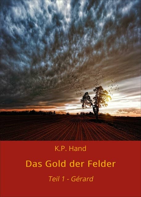 Das Gold der Felder: Teil 1 - Gérard