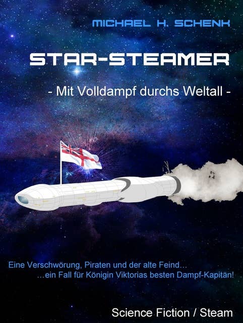 Star-Steamer: Mit Volldampf durchs Weltall