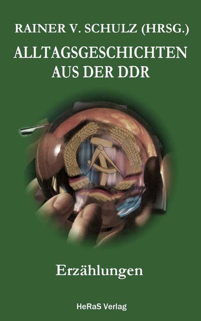 Alltagsgeschichten aus der DDR: Erzählungen