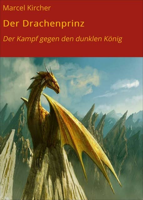 Der Drachenprinz: Der Kampf gegen den dunklen König