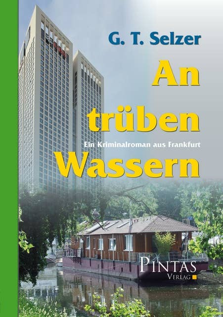 An trüben Wassern: Ein Kriminalroman aus Frankfurt
