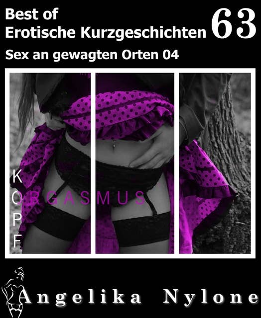 Erotische Kurzgeschichten - Best of 63: Sex an gewagten Orten 05