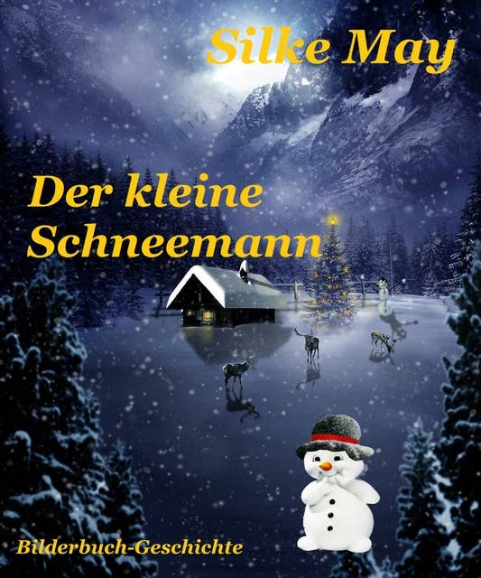 Der kleine Schneemann: Bilderbuch-Geschichte