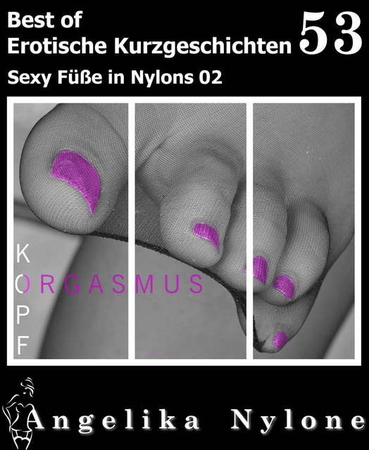 Erotische Kurzgeschichten - Best of 53: Sexy Füße in Nylons 02
