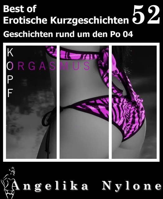 Erotische Kurzgeschichten - Best of 52: Geschichten rund um den Po 04