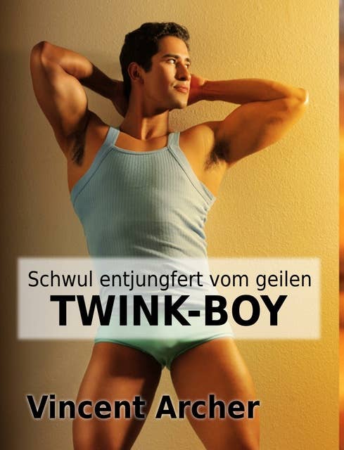 Schwul entjungfert vom geilen Twink-Boy: Hardcore Homo-Erotic
