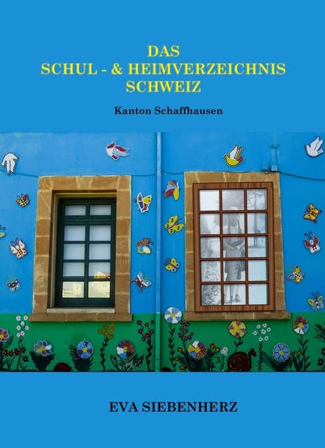 Das Schul- und Heimverzeichnis Schweiz: Kanton Schaffhausen