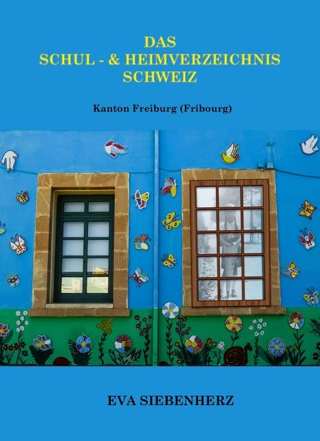 Das Schul- und Heimverzeichnis Schweiz: Kanton Freiburg (Fribourg)