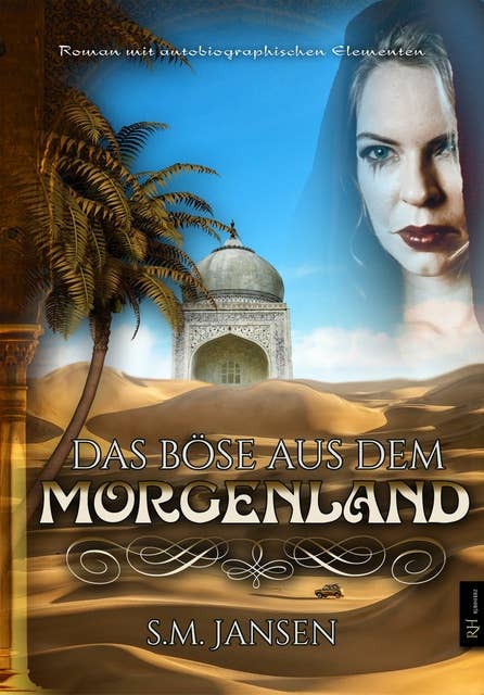 Das Böse aus dem Morgenland: Roman mit autobiographischen Elementen