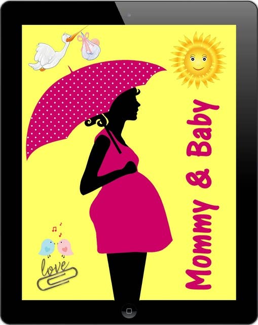 Mommy & Baby: Alles rund um Schwangerschaft, Geburt und Babyschlaf! (Schwangerschafts-Ratgeber)
