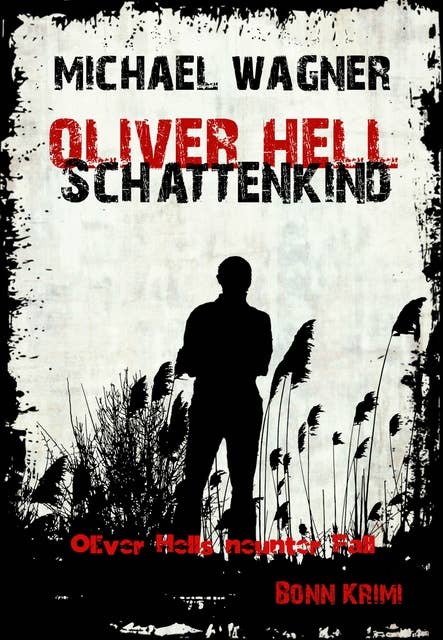 Oliver Hell Schattenkind: Oliver Hells neunter Fall