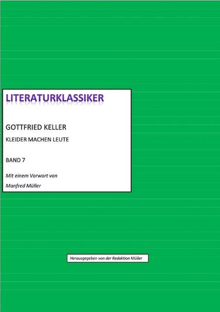 Gottfried Keller - Kleider machen Leute: Literaturklassiker Band 7