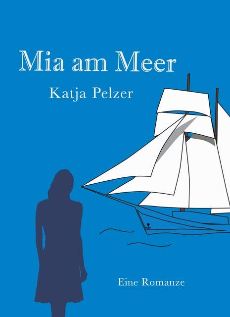 Mia am Meer: Eine Romanze zwischen den Jahrhunderten