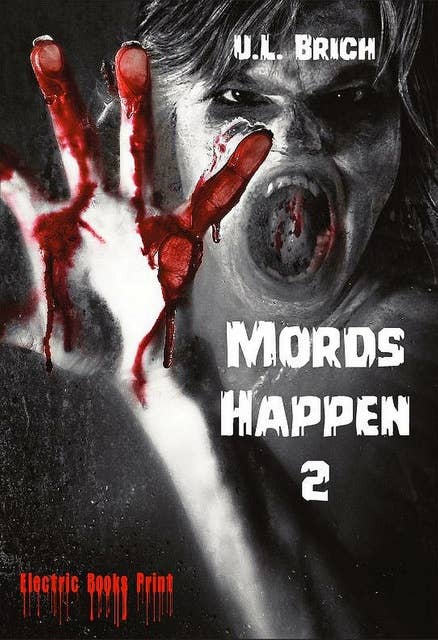 Mords Happen 2: Sieben schlimme Stories