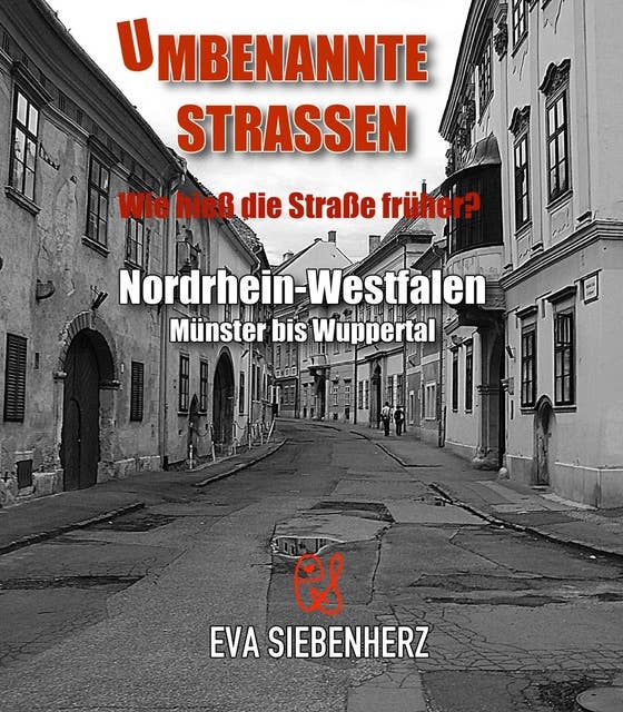 Umbenannte Straßen in Nordrhein-Westfalen: Münster bis Wuppertal