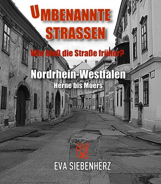 Umbenannte Straßen in Nordrhein-Westfalen: Herne bis Moers
