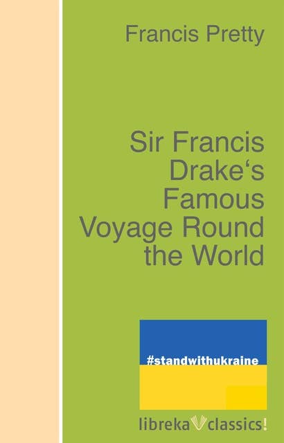 Sir Francis Drake's Famous Voyage Round the World