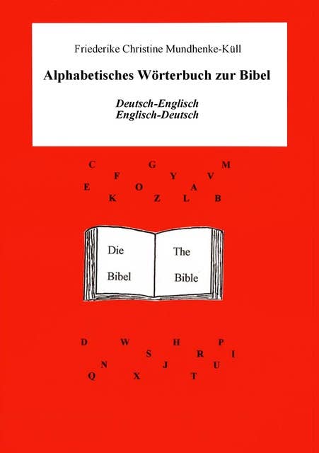 Alphabetisches Wörterbuch zur Bibel: Spezial-Wörterbuch  Deutsch-Englisch -  Englisch-Deutsch