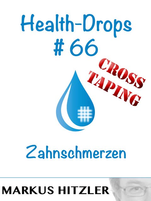 Health-Drops #66: Zahnschmerzen