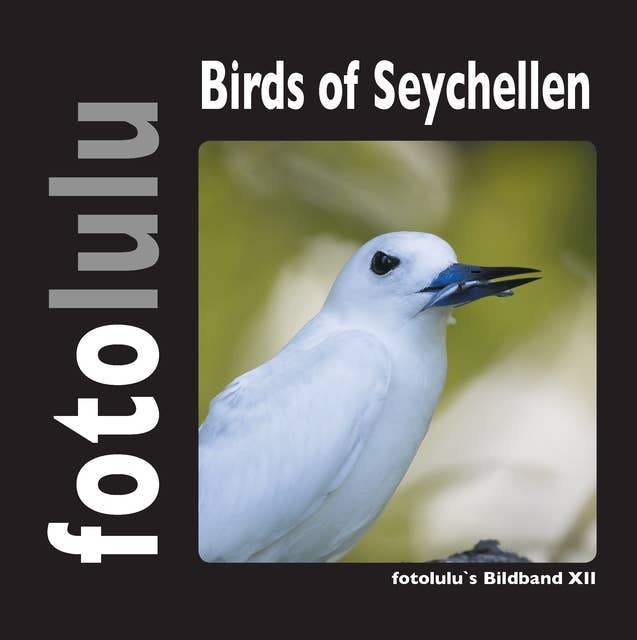 Birds of Seychellen: fotolulus Bildband XII