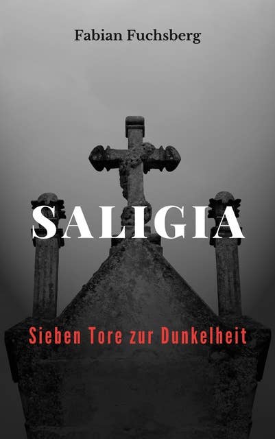 Saligia: Sieben Tore zur Dunkelheit