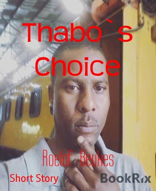 Thabo's Choice: Tales from South Africa