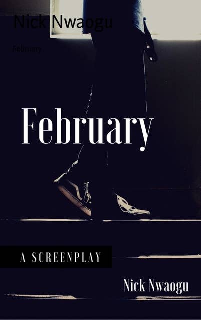 February: A Screenplay
