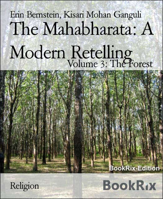 The Mahabharata: A Modern Retelling: Volume 3: The Forest