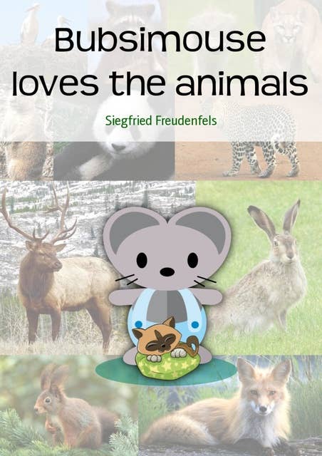 Bubsimouse Loves the Animals: First learn to read picture book