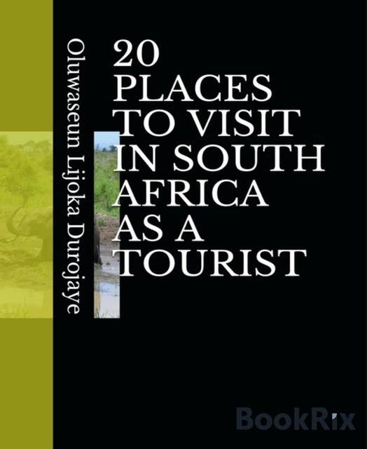 20 Places to Visit in South Africa As a Tourist