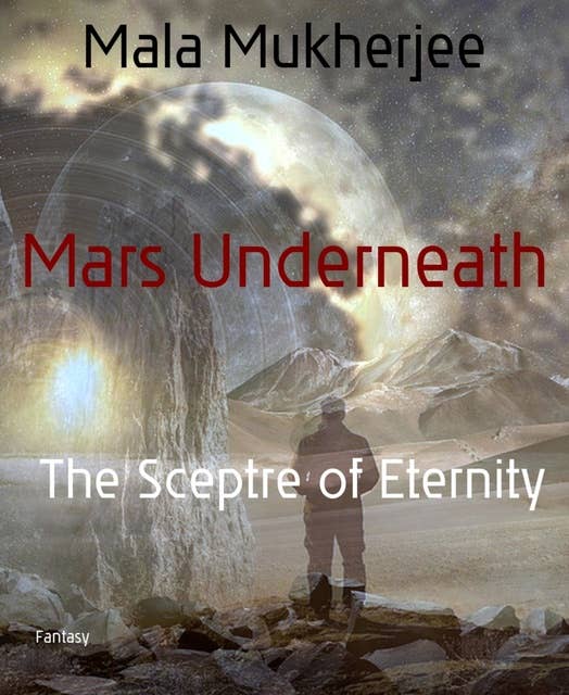 Mars Underneath: The Sceptre of Eternity