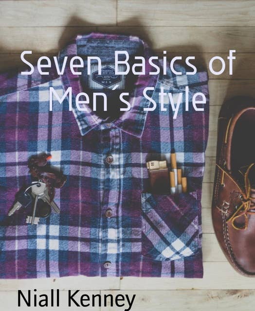 Seven Basics of Men's Style