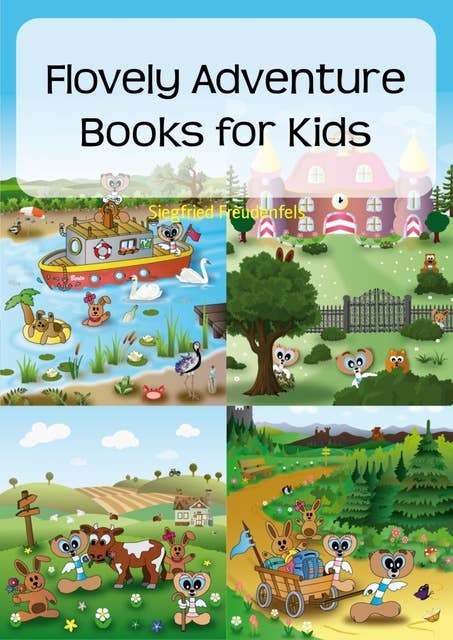 Flovely Adventure Books for Kids: 12 short children´s adventures - Short stories books for kids