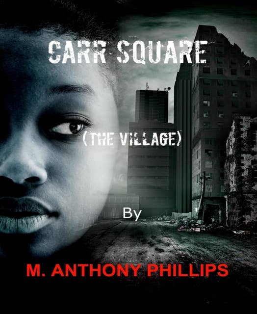 Carr Square: The Village