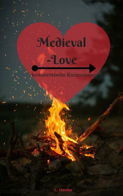 Medieval-Love: homoerotische Kurzromane